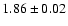 $1.86\pm 0.02$