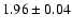 $1.96\pm0.04$