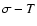 $\sigma-T$
