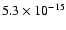 $5.3\times 10^{-15}$