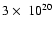 $3\times~10^{20}$