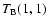 $T_{{\rm B}}(1,1)$