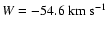 $W = -54.6~{\rm km~s}^{-1}$