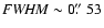 ${\it FWHM} \sim 0\hbox{$.\!\!^{\prime\prime}$ }53$