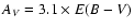 $A_V = 3.1 \times {E}({B}-{V})$
