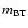 ${m}_{\rm BT}$