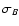 $\sigma_{B}$