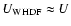 $U_{\rm WHDF}\approx U$