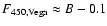 $F_{450,\rm Vega} \approx B -0.1$