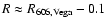 $R\approx
R_{606,\rm Vega}-0.1$