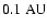 $0.1~{\rm AU}$