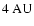 $4~{\rm AU}$