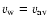 $v_{\rm w}=v_{\rm av}$