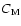 $C_{\rm M}$