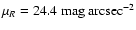 $\mu_R= 24.4~\rm mag~arcsec^{-2}$