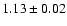 $1.13\pm 0.02$