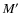 $M\hbox {$^\prime $ }$