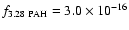 $f_{\rm 3.28 ~PAH}=3.0\times 10^{-16}$