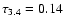 $\tau_{3.4}=0.14$