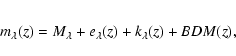 \begin{eqnarray*}m_{\lambda}(z) = M_{\lambda}+e_{\lambda}(z)+k_{\lambda}(z)+BDM(z),
\end{eqnarray*}