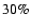 $30 \%$
