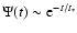$\Psi (t) \sim {\rm e}^{{-t/t_{\ast}}}$