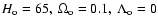 $H_{\rm o} = 65,~ \Omega_{\rm o} =
0.1,~ \Lambda_{\rm o} = 0$