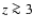 $z \ga3$