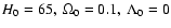 ${H_0 = 65,~\Omega_0 = 0.1,~\Lambda_0 = 0}$