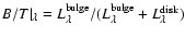 $B/T\vert _{\lambda}=L_{\lambda}^{{\rm bulge}}/(L_{\lambda}^{{\rm bulge}}+L_{\lambda}^{{\rm disk}})$