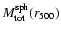 $M_{{\rm tot}}^{{\rm sph}}(r_{{\rm 500}})$