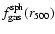 $f_{{\rm gas}}^{{\rm sph}}(r_{{\rm 500}})$