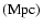 ${\rm (Mpc)}$