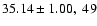$35.14 \pm 1.00, \; 49$