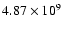 $4.87 \times 10^9$