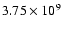 $3.75 \times 10^9$