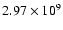 $2.97 \times 10^9$