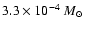 $3.3 \times 10^{-4}~M_{\odot}$