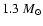 $1.3~M_{\odot}$