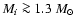 $M_i \ga 1.3~M_{\odot}$