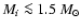 $M_i \la 1.5~M_{\odot}$