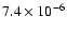 $7.4 \times 10^{-6}$