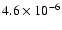 $4.6 \times 10^{-6}$