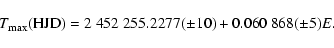 \begin{displaymath}%
T_{\rm max}({\rm HJD})=2~452~255.2277(\pm10) + 0.060~868(\pm5) E.\;
\end{displaymath}