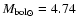 ${M_{\rm
bol}}_{\odot}=4.74$