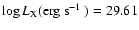 $\log
L_{\rm X} \mbox{(erg s$^{-1}$ })=29.61$
