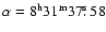 $\alpha=8^{\rm h} 31^{\rm m} 37\hbox{$.\!\!^{\rm s}$ }58$