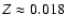 $Z\approx0.018$