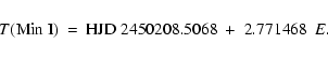 \begin{displaymath}\begin{array}{rcrcrc}
T(\mbox{Min I})&=&{\rm HJD}~2450208.5068&+&2.771468 & E. \\
\end{array}\end{displaymath}