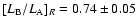 $[L_{\rm B}/L_{\rm A}]_{R}=0.74\pm0.05$